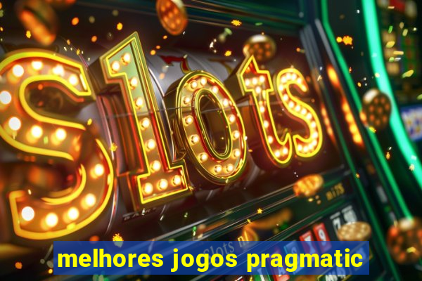 melhores jogos pragmatic